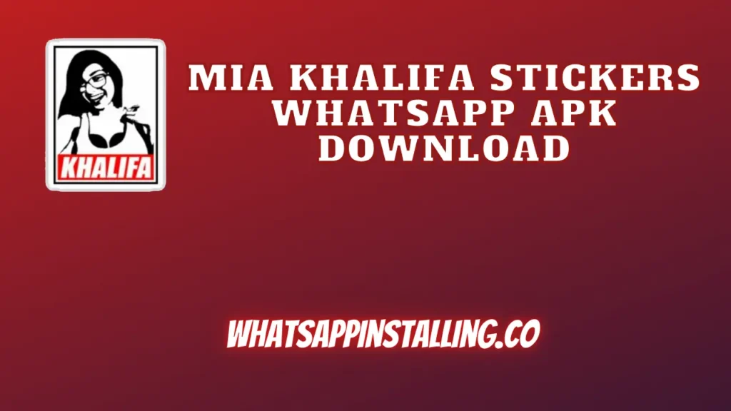 Mia Khalifa Stickers WhatsApp APK