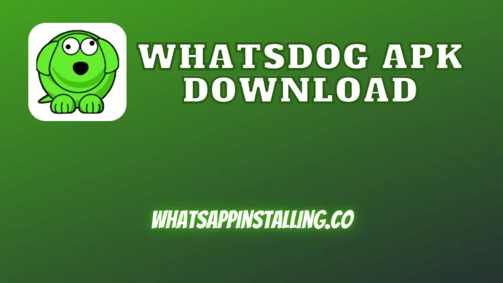 WhatsDog APK