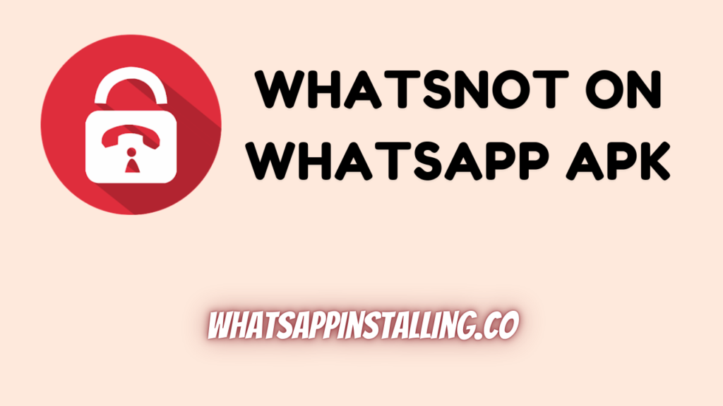 WhatsNot on WhatsApp