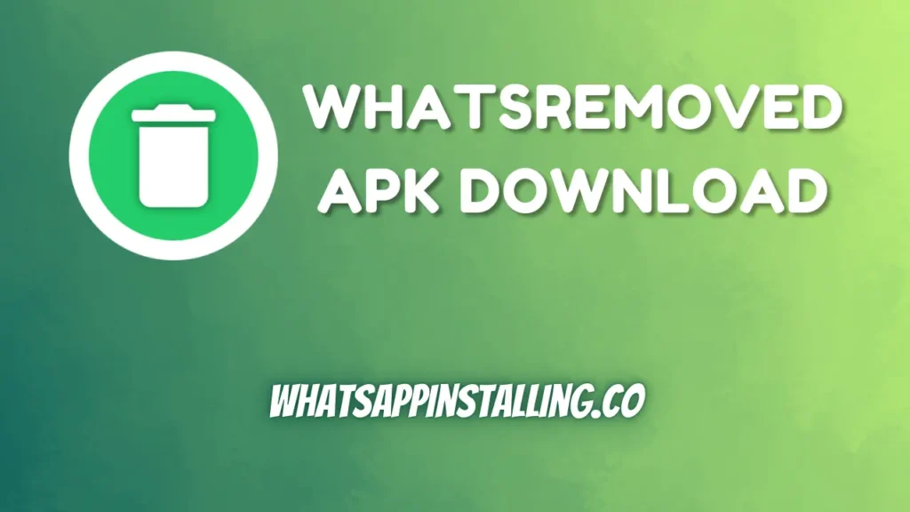 WhatsRemoved APK